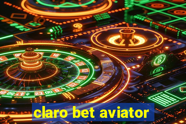 claro bet aviator